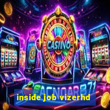 inside job vizerhd